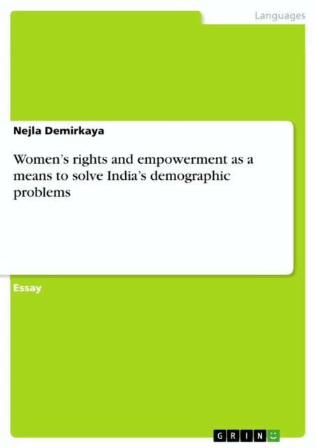 Nejla Demirkaya - Women's rights and empowerment as a means to solve India's demographic problems, E-bok