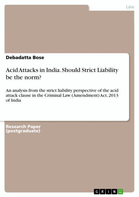 Debadatta Bose - Acid Attacks in India. Should Strict Liability be the norm?, E-bok