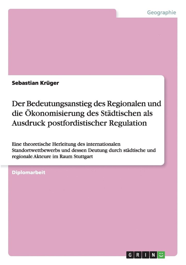 Sebastian Krüger - Bedeutungsanstieg des Regionalen und die Ökonomisierung des Städtischen als Ausdruck postfordistischer Regulation, Häftad. Tillgänglighet: Lägg i varukorg
