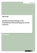 Kompetenzentwicklung in der betrieblichen Weiterbildung mit Social Software