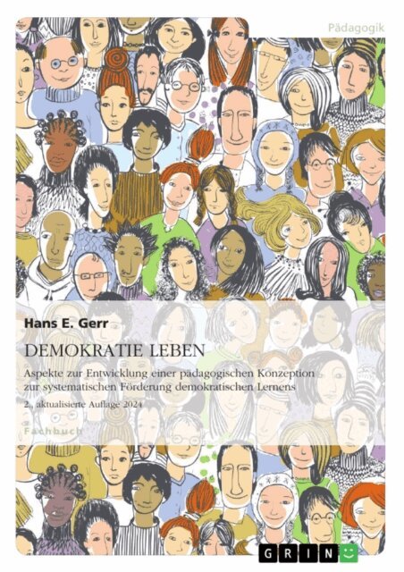 Hans E. Gerr - DEMOKRATIE LEBEN. Aspekte zur Entwicklung einer padagogischen Konzeption zur systematischen Forderung demokratischen Lernens, E-bok