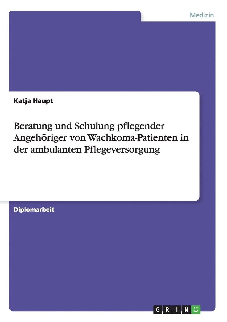Katja Haupt - Beratung und Schulung pflegender Angehöriger von Wachkoma-Patienten in der ambulanten Pflegeversorgung, Häftad. Tillgänglighet: Lägg i varukorg