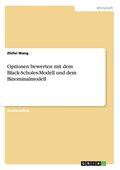 Optionen bewerten mit dem Black-Scholes-Modell und dem Binominalmodell