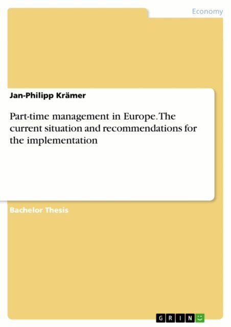 Jan-Philipp Kramer - Part-time management in Europe. The current situation and recommendations for the implementation, E-bok. Tillgänglighet: Lägg i varukorg