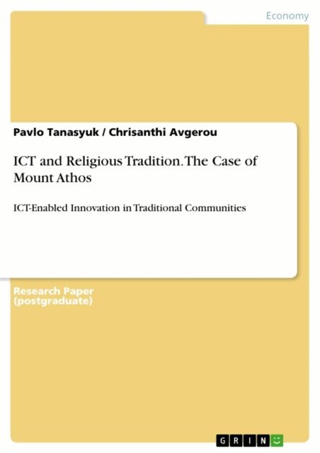 Chrisanthi Avgerou, Pavlo Tanasyuk - ICT and Religious Tradition. The Case of Mount Athos, E-bok