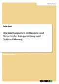 R�ckstellungsarten im Handels- und Steuerrecht. Kategorisierung und Systematisierung