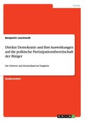 Direkte Demokratie und ihre Auswirkungen auf die politische Partizipationsbereitschaft der B�rger