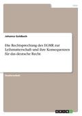 Rechtsprechung des EGMR zur Leihmutterschaft und ihre Konsequenzen f�r das deutsche Recht