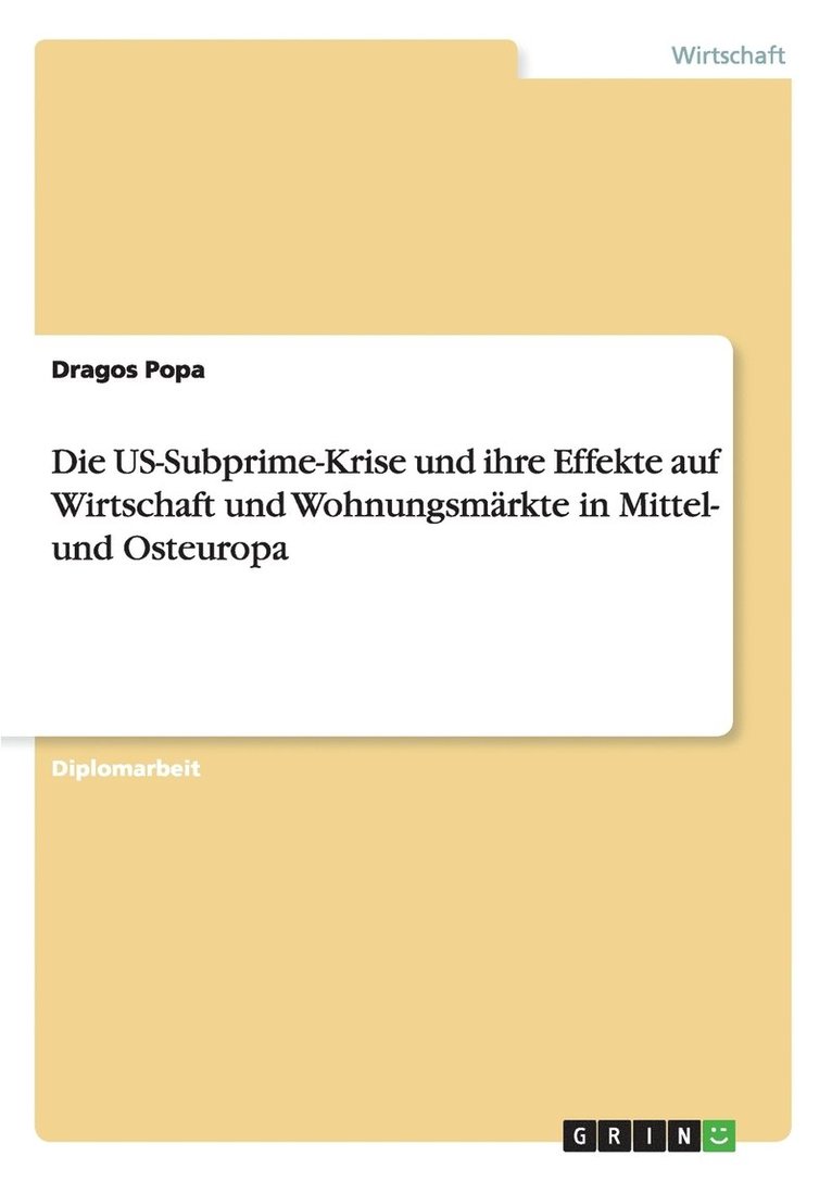 Dragos Popa - US-Subprime-Krise und ihre Effekte auf Wirtschaft und Wohnungsmärkte in Mittel- und Osteuropa, Häftad
