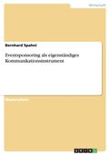 Eventsponsoring als eigenst�ndiges Kommunikationsinstrument