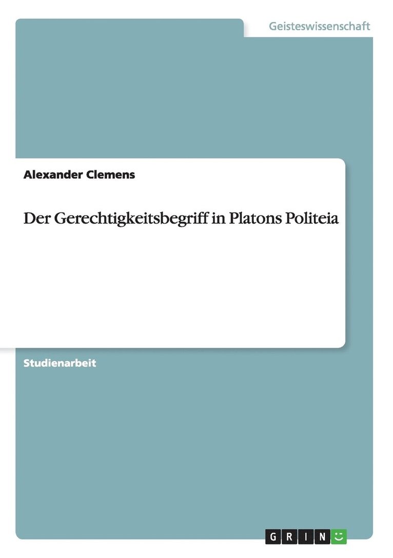 Alexander Clemens - Gerechtigkeitsbegriff in Platons Politeia, Häftad