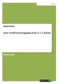 Judo. Stoffverteilungsplan Judo 9.-12. Klasse