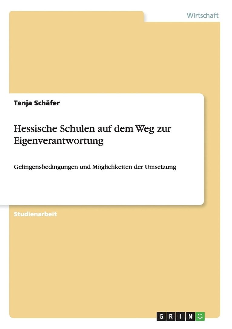 Tanja Schäfer - Hessische Schulen auf dem Weg zur Eigenverantwortung, Häftad