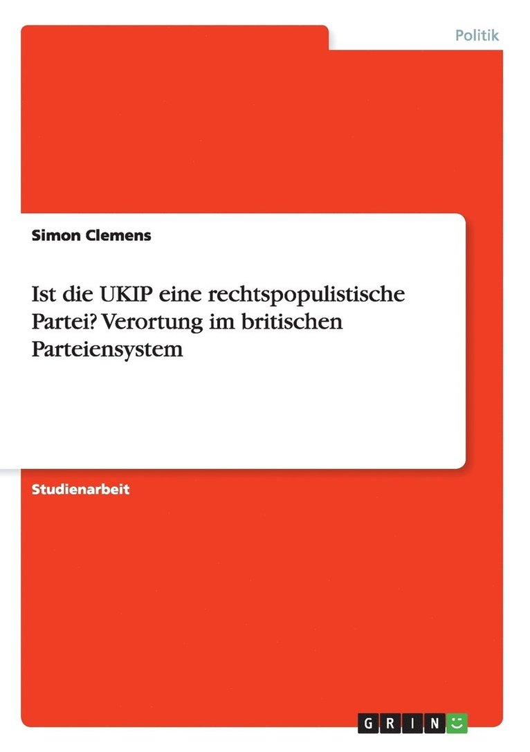 Simon Clemens - Ist die UKIP eine rechtspopulistische Partei? Verortung im britischen Parteiensystem, Häftad