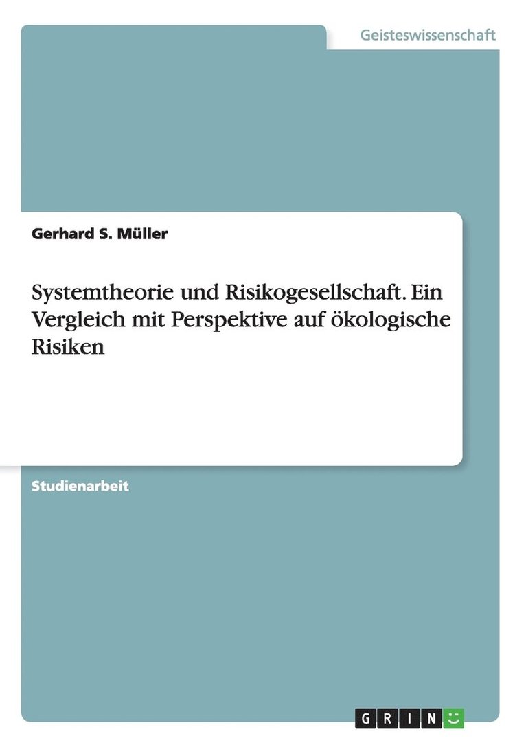 Gerhard S Müller - Systemtheorie und Risikogesellschaft. Ein Vergleich mit Perspektive auf ökologische Risiken, Häftad