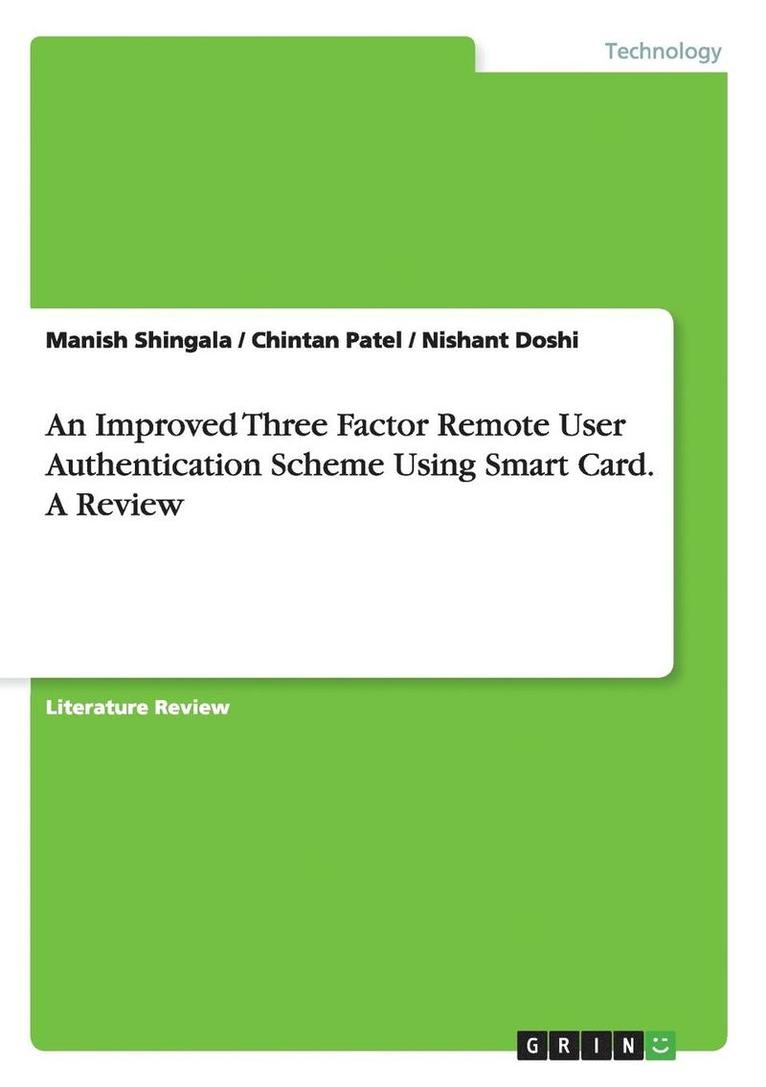 Nishant Doshi, Manish Shingala, Chintan Patel - Improved Three Factor Remote User Authentication Scheme Using Smart Card. A Review, Häftad. Tillgänglighet: Lägg i varukorg
