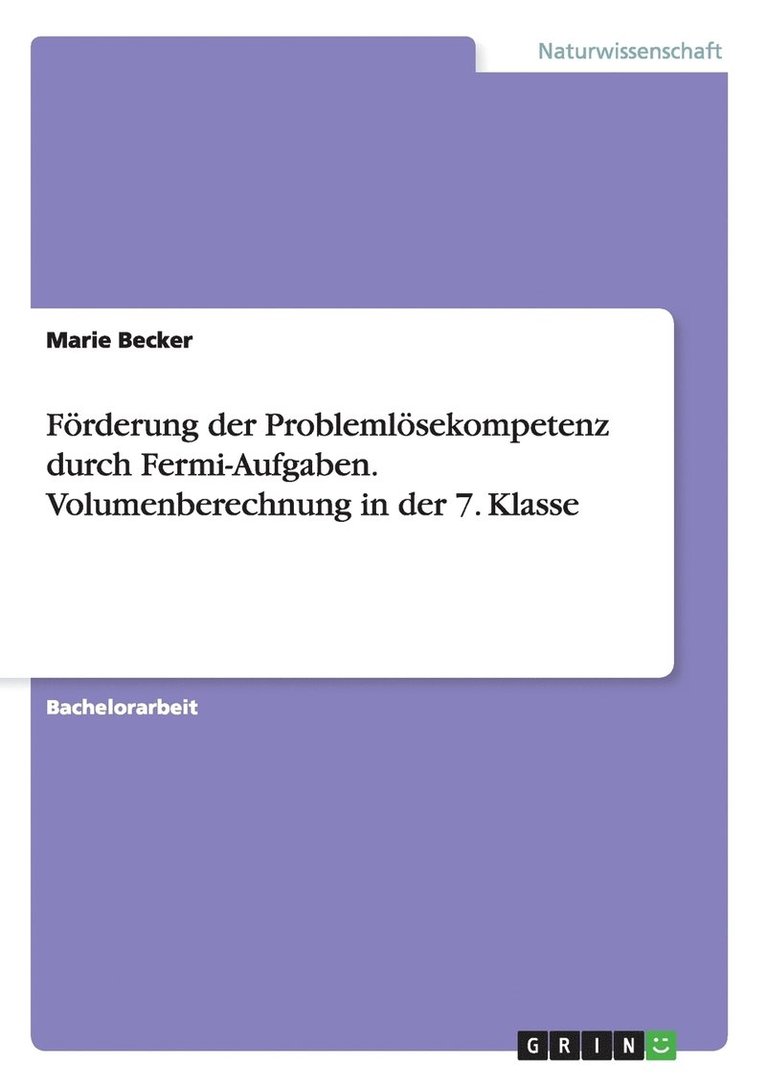 Marie Becker - Förderung der Problemlösekompetenz durch Fermi-Aufgaben. Volumenberechnung in der 7. Klasse, Häftad. Tillgänglighet: Lägg i varukorg