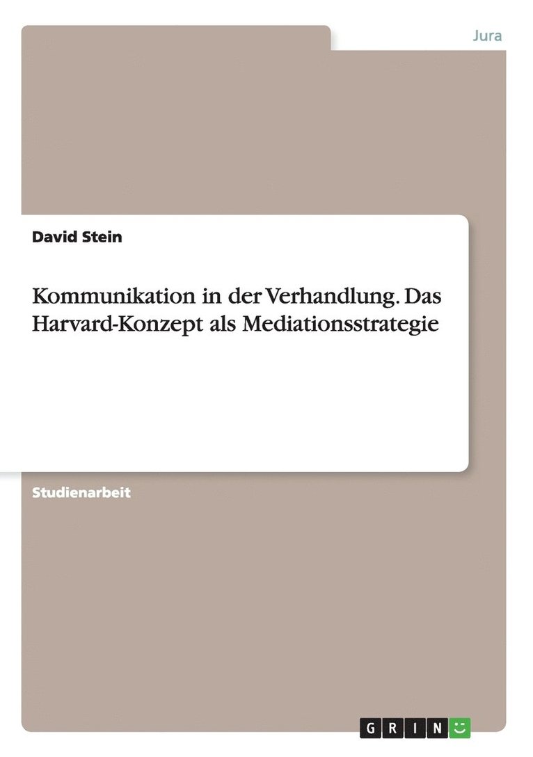 David Stein - Kommunikation in der Verhandlung. Das Harvard-Konzept als Mediationsstrategie, Häftad. Tillgänglighet: Lägg i varukorg