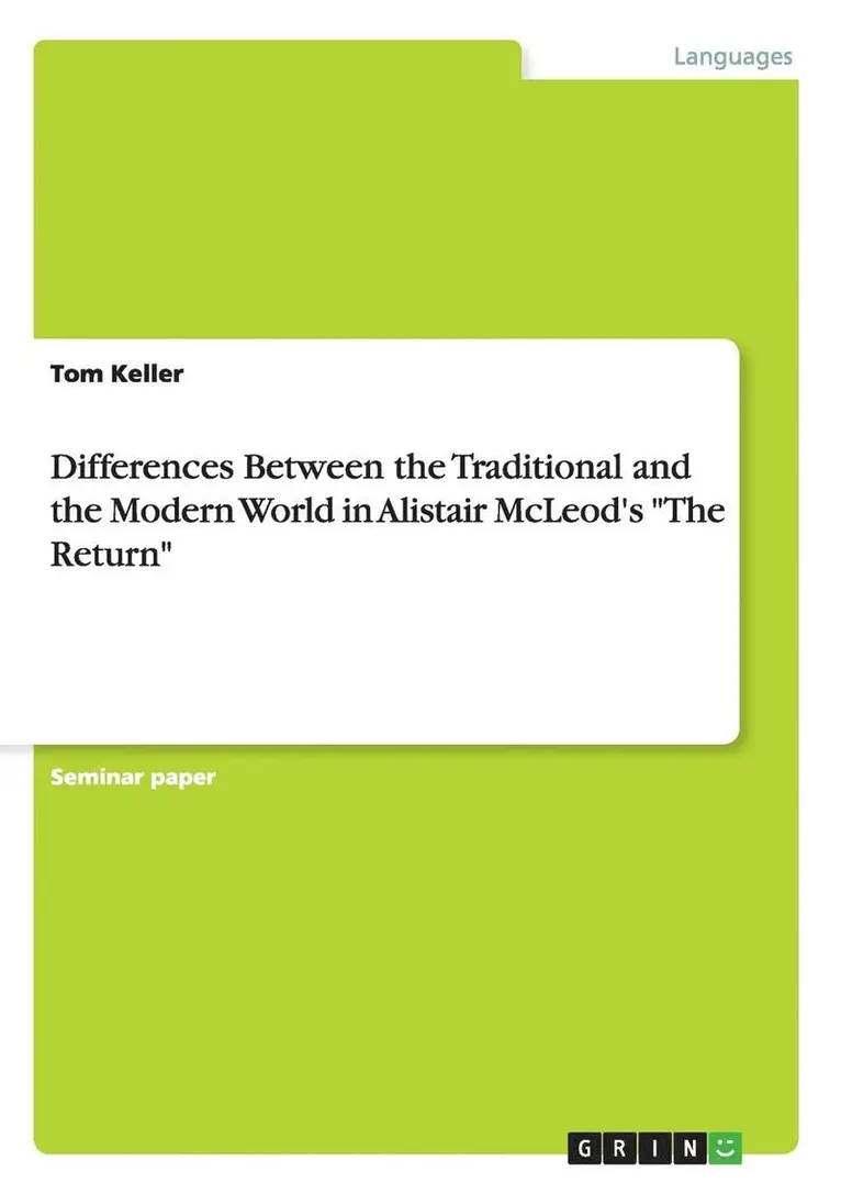 Tom Keller - Differences Between the Traditional and the Modern World in Alistair McLeod's "The Return", Häftad. Tillgänglighet: Lägg i varukorg