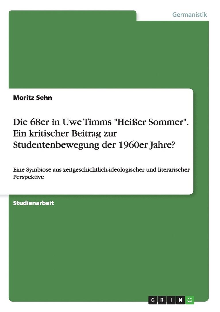 Moritz Sehn - 68er in Uwe Timms "Heißer Sommer". Ein kritischer Beitrag zur Studentenbewegung der 1960er Jahre?, Häftad