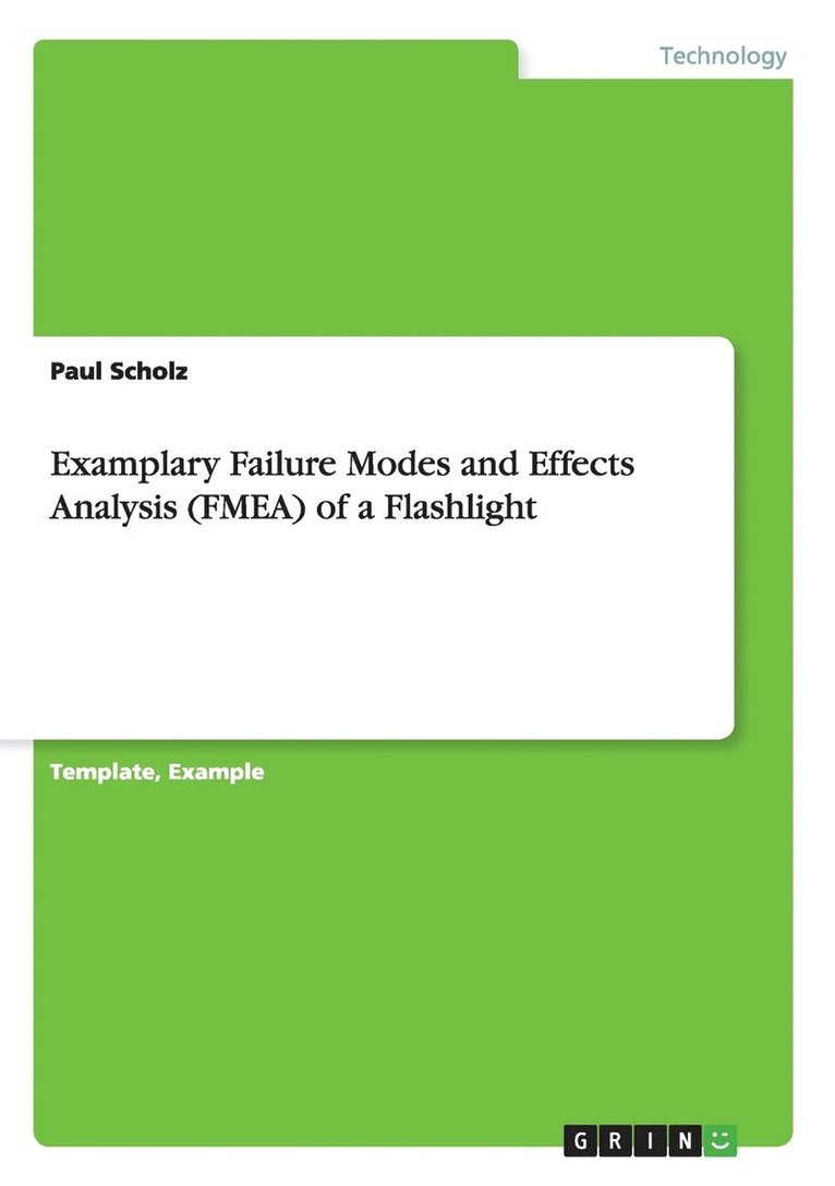 Paul Scholz - Examplary Failure Modes and Effects Analysis (FMEA) of a Flashlight, Häftad. Tillgänglighet: Lägg i varukorg