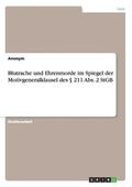 Blutrache und Ehrenmorde im Spiegel der Motivgeneralklausel des � 211 Abs. 2 StGB