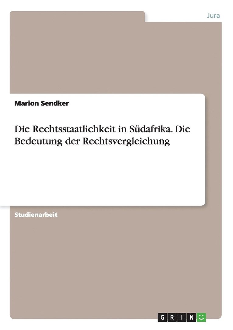 Marion Sendker - Rechtsstaatlichkeit in Südafrika. Die Bedeutung der Rechtsvergleichung, Häftad