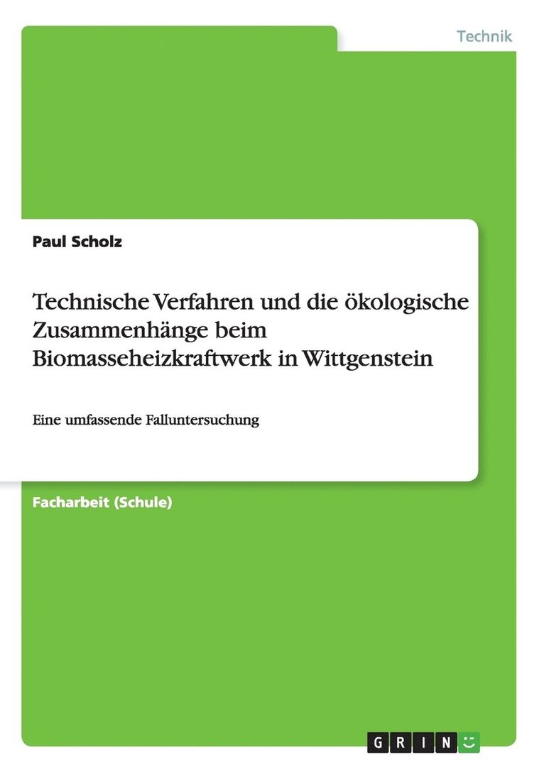 Paul Scholz - Technische Verfahren und die ökologische Zusammenhänge beim Biomasseheizkraftwerk in Wittgenstein, Häftad. Tillgänglighet: Lägg i varukorg