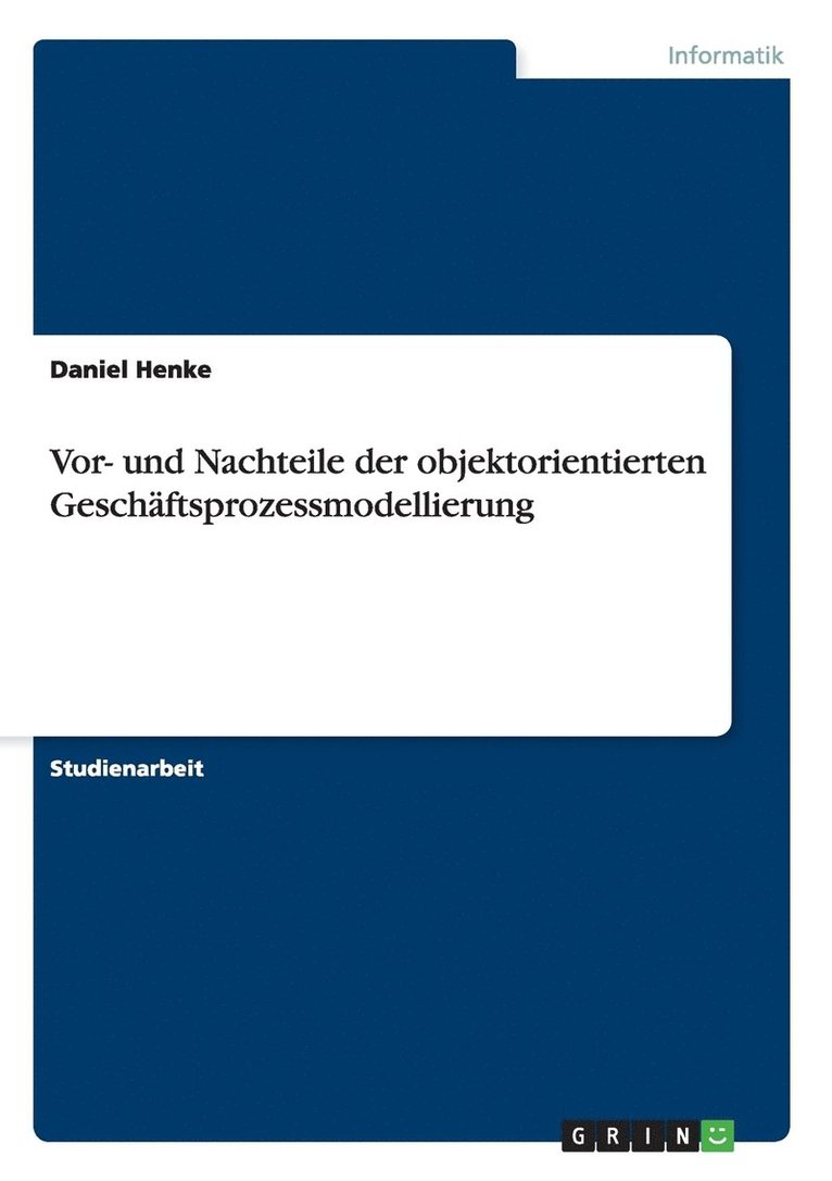 Daniel Henke - Vor- und Nachteile der objektorientierten Geschäftsprozessmodellierung, Häftad