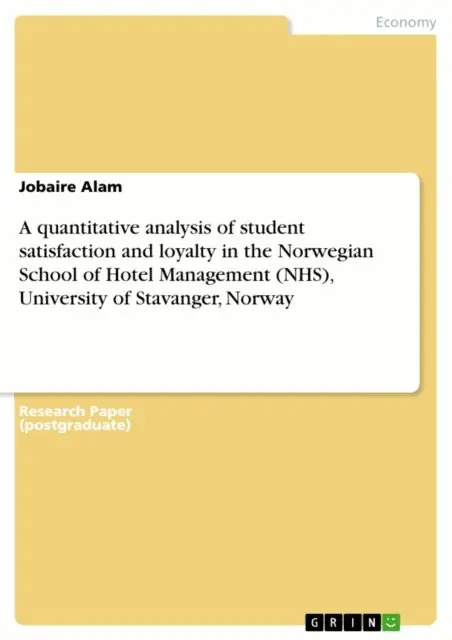 Jobaire Alam - quantitative analysis of student satisfaction and loyalty in the Norwegian School of Hotel Management (NHS), University of Stavanger, Norway, E-bok. Tillgänglighet: Lägg i varukorg