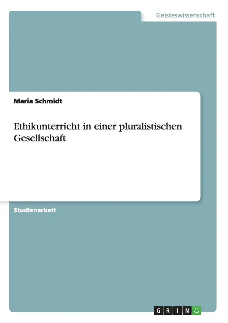 Maria Schmidt - Ethikunterricht in einer pluralistischen Gesellschaft, Häftad. Tillgänglighet: Lägg i varukorg