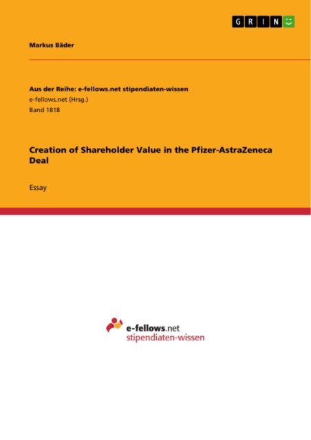 Markus Bader - Creation of Shareholder Value in the Pfizer-AstraZeneca Deal, E-bok