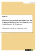 Einkommensteuerliche Besonderheiten des Studiums. M�glichkeiten zum Absetzen von Studienkosten f�r Studenten