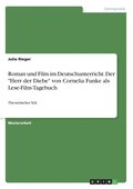 Roman und Film im Deutschunterricht. Der Herr der Diebe von Cornelia Funke als Lese-Film-Tagebuch