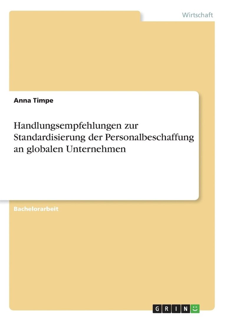 Martha Müller - Handlungsempfehlungen zur Standardisierung der Personalbeschaffung an globalen Unternehmen, Häftad