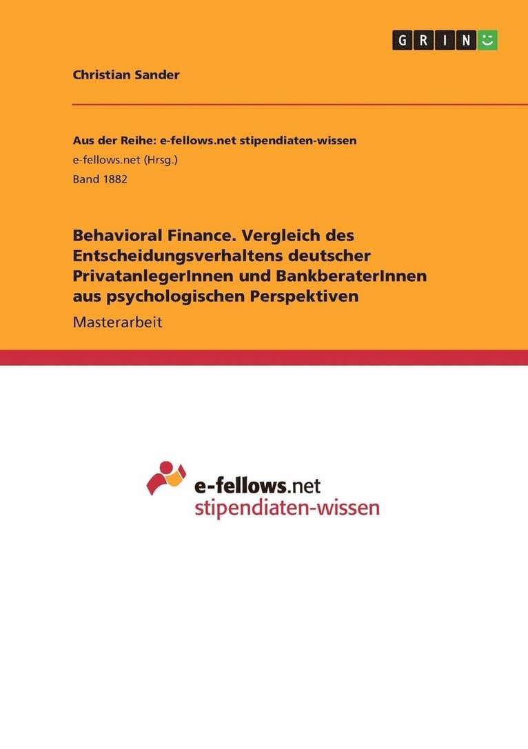 Christian Sander - Behavioral Finance. Vergleich des Entscheidungsverhaltens deutscher PrivatanlegerInnen und BankberaterInnen aus psychologischen Perspektiven, Häftad
