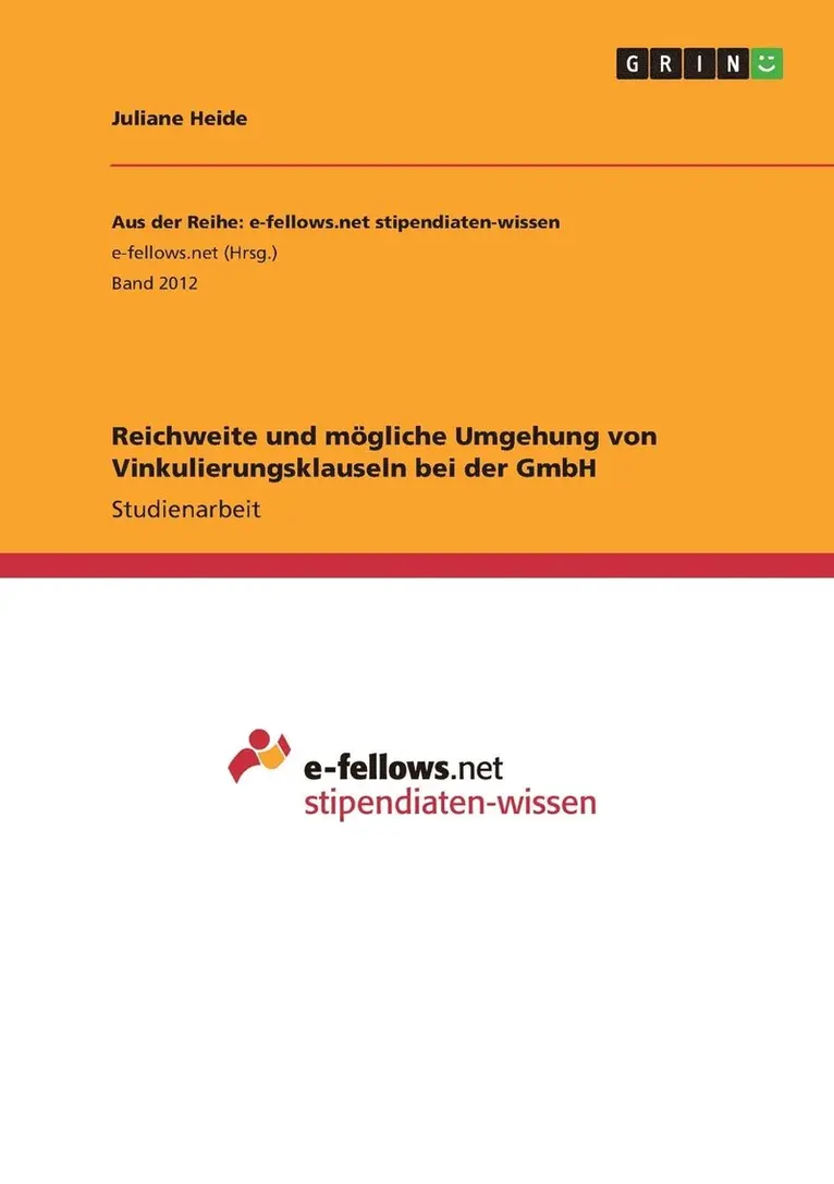 Juliane Heide - Reichweite und mögliche Umgehung von Vinkulierungsklauseln bei der GmbH, Häftad. Tillgänglighet: Lägg i varukorg