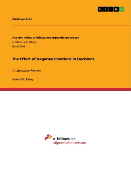 Christian Acht - Effect of Negative Emotions in Decisions, E-bok