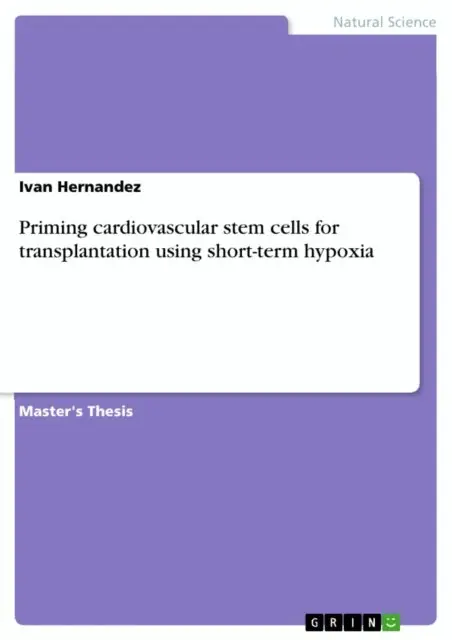 Ivan Hernandez - Priming cardiovascular stem cells for transplantation using short-term hypoxia, E-bok. Tillgänglighet: Lägg i varukorg