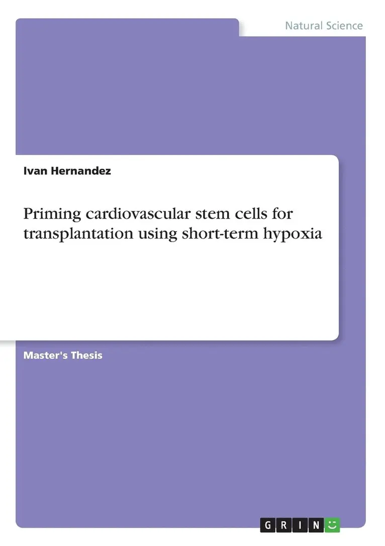 Ivan Hernandez - Priming cardiovascular stem cells for transplantation using short-term hypoxia, Häftad. Tillgänglighet: Lägg i varukorg