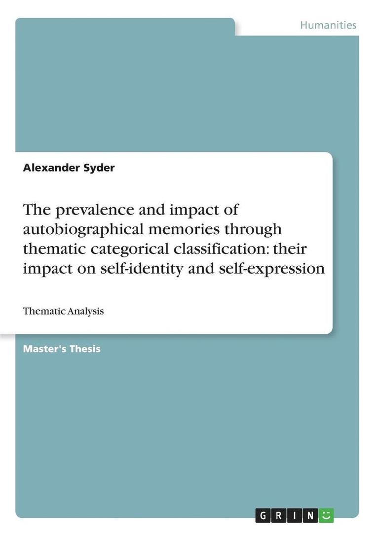 Alexander Syder - prevalence and impact of autobiographical memories through thematic categorical classification, Häftad