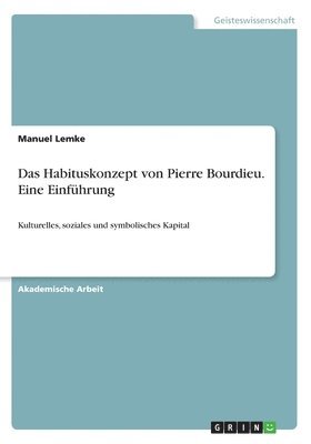 Manuel Lemke - Habituskonzept von Pierre Bourdieu. Eine Einführung, Häftad. Tillgänglighet: Lägg i varukorg