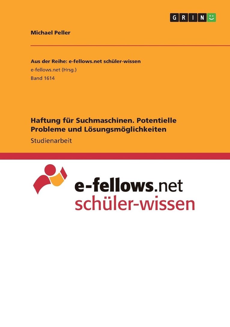 Michael Peller - Haftung für Suchmaschinen. Potentielle Probleme und Lösungsmöglichkeiten, Häftad