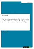 Das Reichskonkordat von 1933. Gewinner und naive Verlierer der Verhandlungen