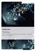 Phishing. Welche Strafverfolgungs- und Pr�ventionsm�glichkeiten stehen der Polizei zur Verf�gung?
