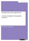A Study of Indefinite Nonintegrable Functions