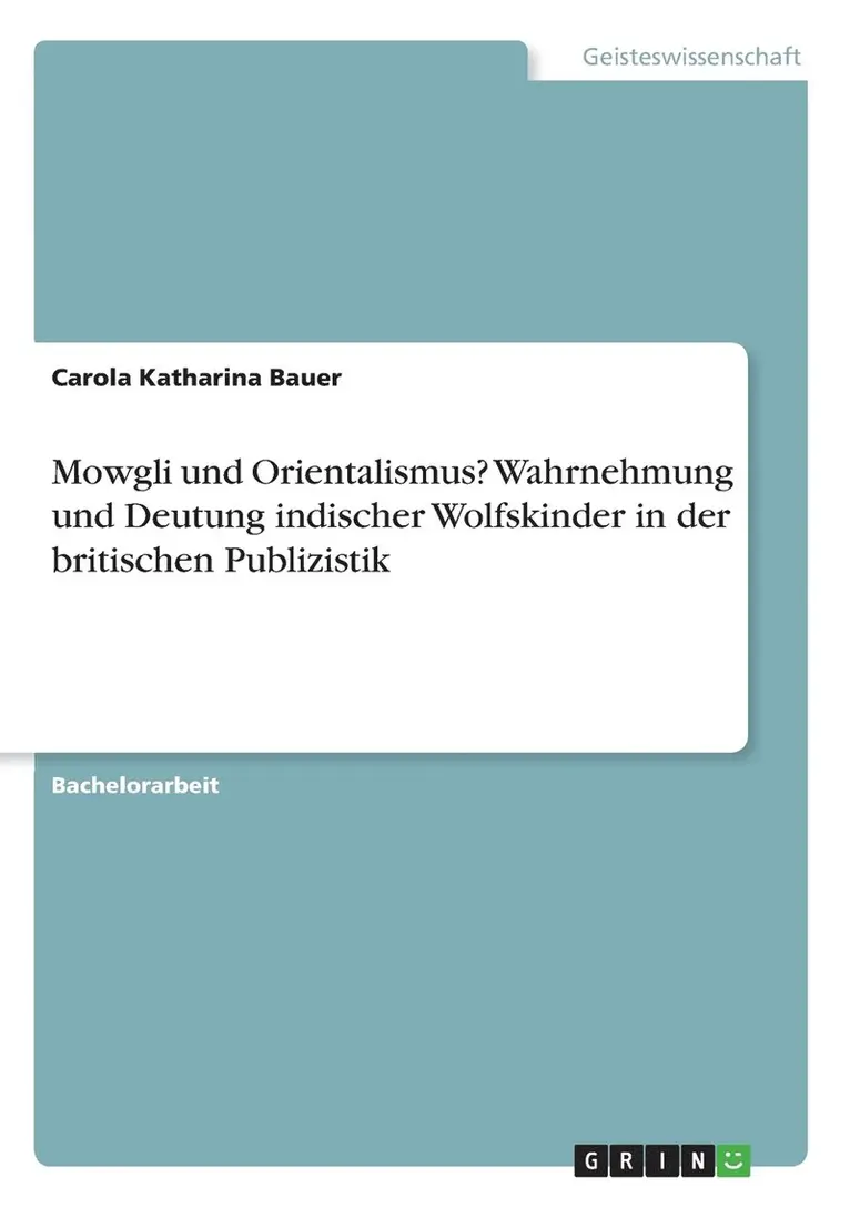 Carola Katharina Bauer - Mowgli und Orientalismus? Wahrnehmung und Deutung indischer Wolfskinder in der britischen Publizistik, Häftad. Tillgänglighet: Lägg i varukorg