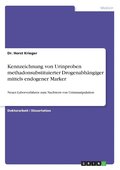 Kennzeichnung von Urinproben methadonsubstituierter Drogenabh�ngiger mittels endogener Marker