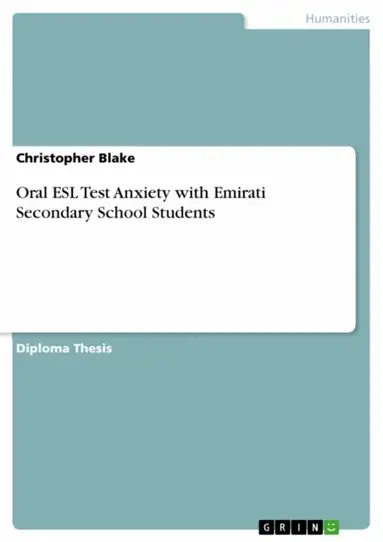 Christopher Blake - Oral ESL Test Anxiety with Emirati Secondary School Students, E-bok