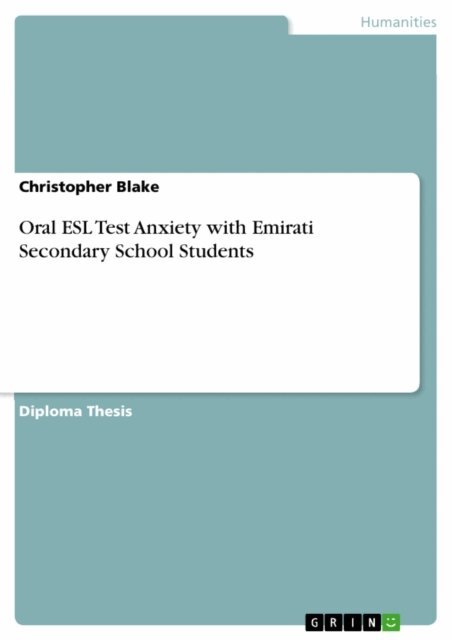 Christopher Blake - Oral ESL Test Anxiety with Emirati Secondary School Students, E-bok